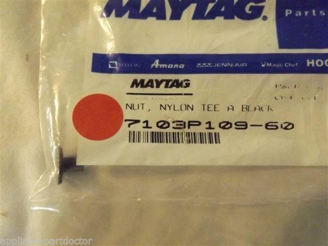 AMANA MAGIC CHEF MAYTAG STOVE 7103P109-60 T-nut (rv Hinge) NEW IN BAG AMANA MAGIC CHEF MAYTAG STOVE 7103P109-60 T-nut (rv Hinge) NEW IN BAG